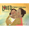 Loved: A Mother's Celebration - Paperback
