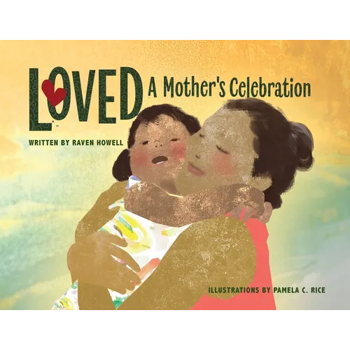 Loved: A Mother's Celebration - Paperback
