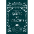 Bound by Dragons - Paperback