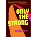 Only the Strong - Paperback