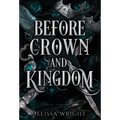 Before Crown and Kingdom - Hardcover