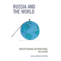 Russia and the World: Understanding International Relations - Paperback