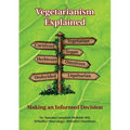 Vegetarianism Explained: Making an Informed Decision - Paperback