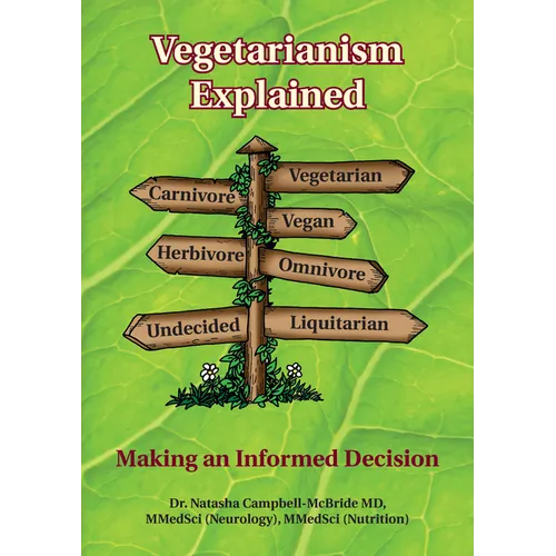 Vegetarianism Explained: Making an Informed Decision - Paperback