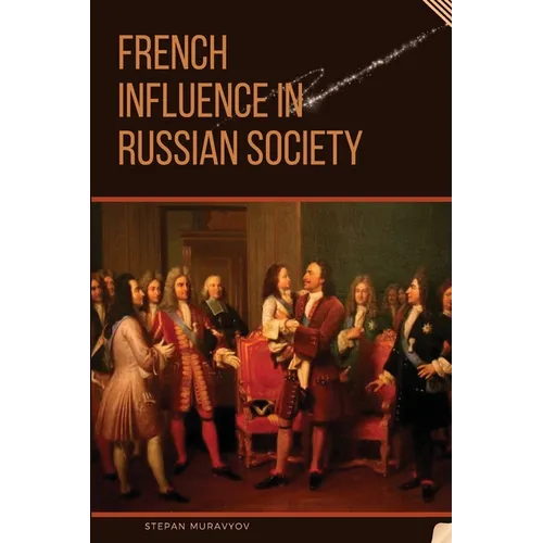 French Influence in Russian Society - Paperback
