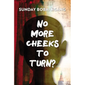 No More Cheeks to Turn? - Paperback