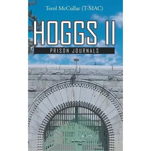 Hoggs II: Prison Journals - Hardcover