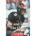 4th and Long The Odds: My Journey - Paperback