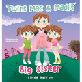 Twins Mac & Madi's Big Sister - Hardcover