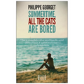 Summertime, All the Cats Are Bored - Paperback