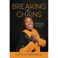 Breaking The Chains: Escaping Abuse, Cults and Finding True Love - Paperback