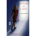 I Choose to L.I.V.E. - Embracing the Real Me - Paperback