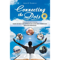 Connecting the Dots: Twenty-One Devotionals Based on Real-Life Experiences to Better Understand Kingdom Principles - Paperback