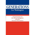 Generations: A Commentary on the History of the African Immigrants and Their American Descendents