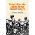 Women's Liberation and the African Freedom Struggle - Paperback