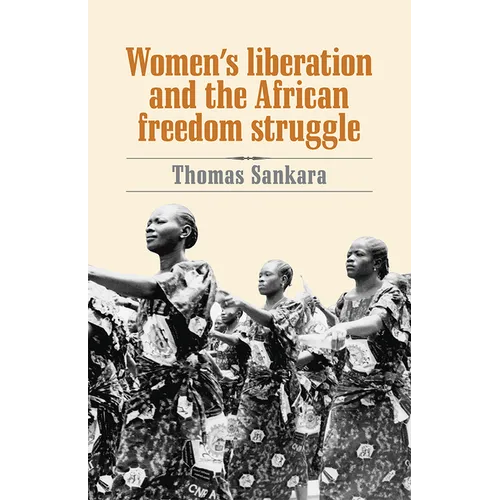 Women's Liberation and the African Freedom Struggle - Paperback