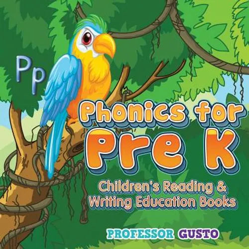 Phonics for Pre K: Children's Reading & Writing Education Books - Paperback