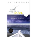 An Anchor for the Soul: Help for the Present, Hope for the Future - Paperback