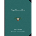 Tlingit Myths and Texts