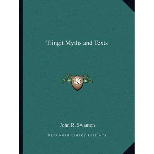 Tlingit Myths and Texts