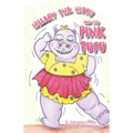 Hillary the Hippo and the Pink Tutu - Paperback