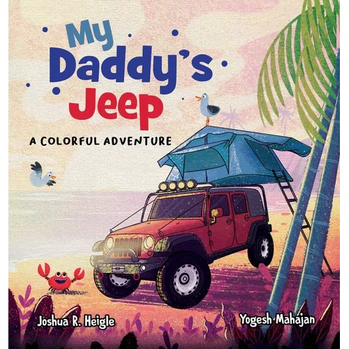 My Daddy's Jeep: A Colorful Adventure - Hardcover