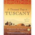 A Thousand Days in Tuscany: A Bittersweet Adventure - Paperback