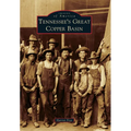 Tennessee's Great Copper Basin - Paperback