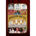Follow Me To 100: A Complete Holistic Guide To The Centenarian Lifestyle - Paperback
