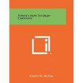 Popeye's How To Draw Cartoons - Paperback