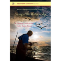 Living at the Water's Edge: A Heritage Guide to the Outer Banks Byway