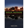 Inside Newark: Decline, Rebellion, and the Search for Transformation