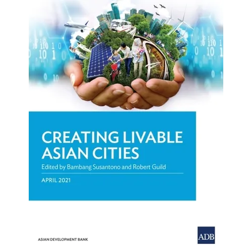 Creating Livable Asian Cities - Paperback