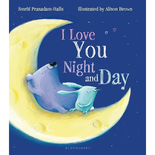 I Love You Night and Day - Board Book