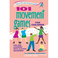 101 Movement Games for Children: Fun and Learning with Playful Moving - Hardcover