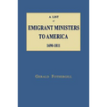 A List of Emigrant Ministers to America 1690-1811