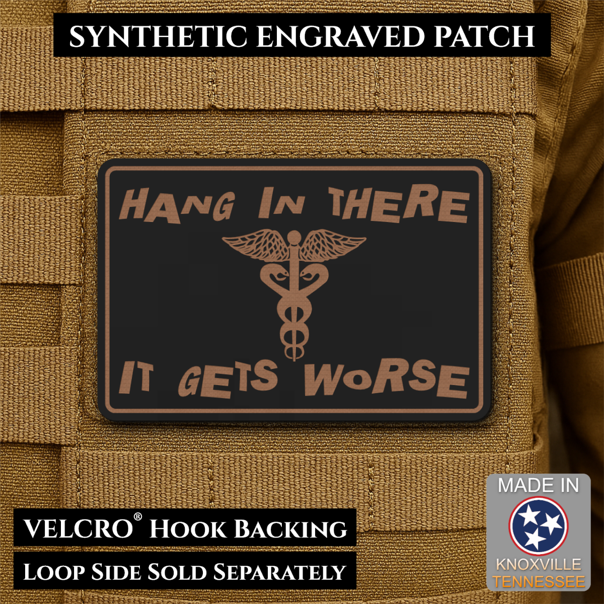 Hang In There It Gets Worse Funny Medical Morale Patch, 2x3" | Made in USA | VELCRO® Brand Hook Backing