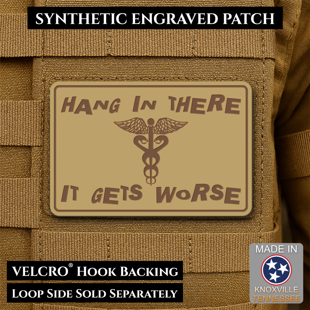 Hang In There It Gets Worse Funny Medical Morale Patch, 2x3" | Made in USA | VELCRO® Brand Hook Backing