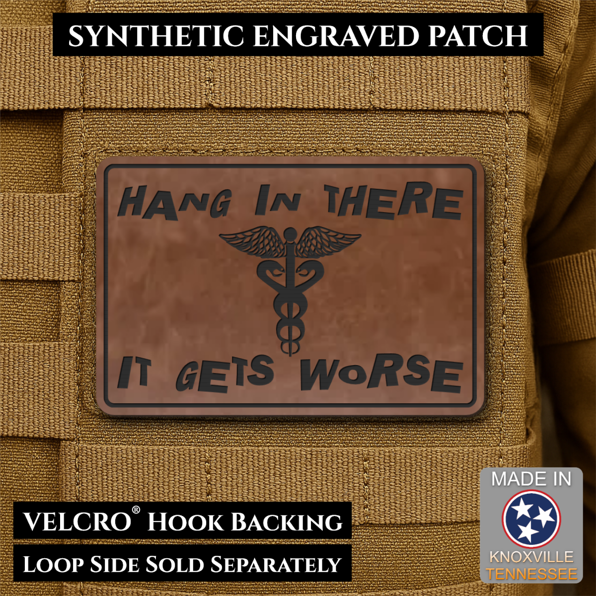 Hang In There It Gets Worse Funny Medical Morale Patch, 2x3" | Made in USA | VELCRO® Brand Hook Backing