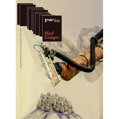 Iaac Bits 9: Black Ecologies - Paperback