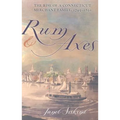 Rum and Axes: The Rise of a Connecticut Merchant Family, 1795-1850