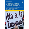 Understanding Central America: Global Forces and Political Change - Paperback