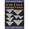 26 Mix & Match Alphabet Corners Filet Crochet Pattern: Complete Instructions and Chart - Paperback