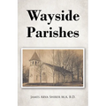 Wayside Parishes - Paperback