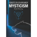 Crept In Unawares: Mysticism - Paperback