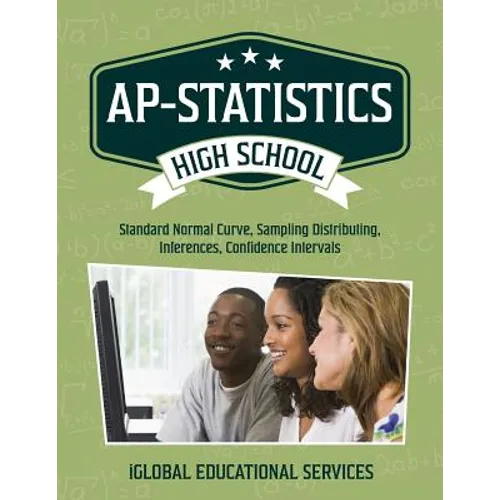 AP-Statistics: High School Math Tutor Lesson Plans: Standard Normal Curve, Sampling Distributing, Inferences, Confidence Intervals - Paperback