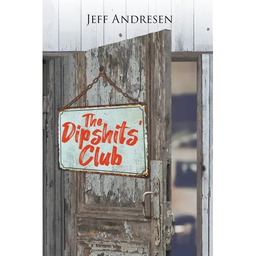 The Dipshits' Club - Paperback