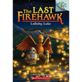 Lullaby Lake: A Branches Book (the Last Firehawk #4): Volume 4 - Paperback