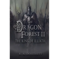 The Dragon Forest III: The King of Illiath - Paperback