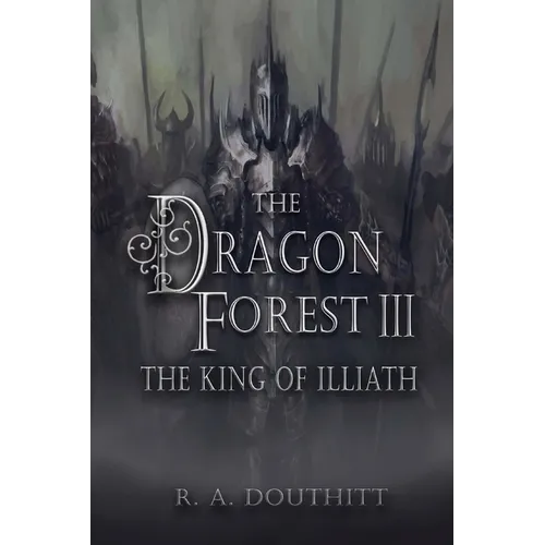 The Dragon Forest III: The King of Illiath - Paperback